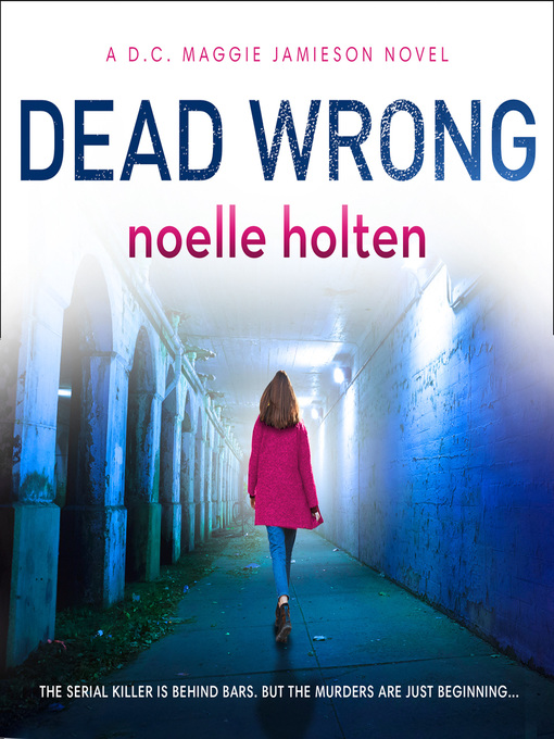 Title details for Dead Wrong by Noelle Holten - Available